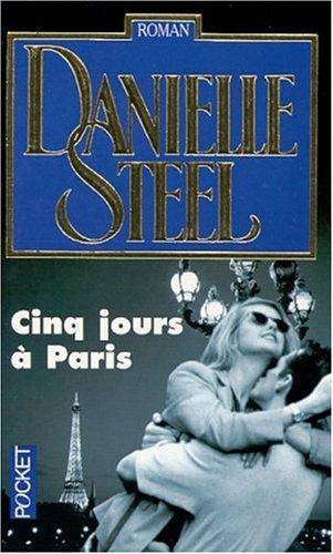 Couverture du livre Cinq jours à Paris de Danielle Steel
