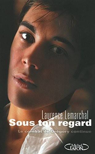 Couverture du livre Sous ton regard de Laurence Lemarchal