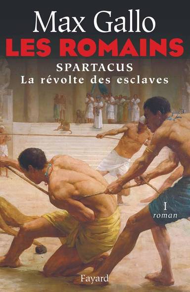 Couverture du livre Les Romains: Spartacus, la révolte des esclaves de Max Gallo