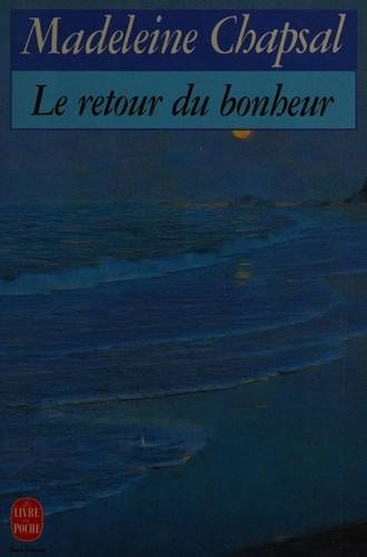 Couverture du livre Le retour du bonheur de Madeleine Chapsal