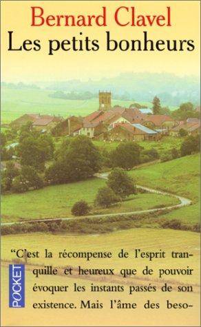 Couverture du livre Les petits bonheurs de Bernard Clavel