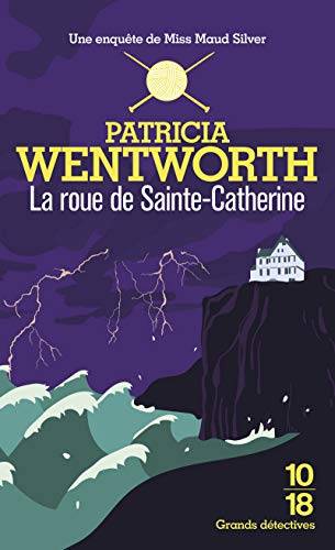 Couverture du livre La roue de Sainte-Catherine de Patricia Wentworth
