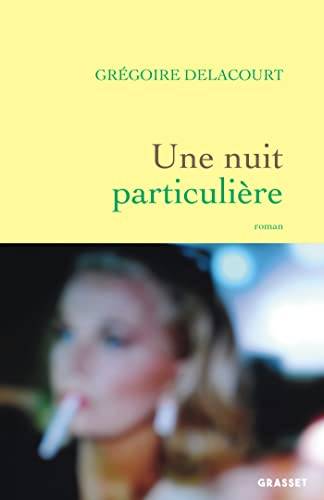 Couverture du livre Une nuit particulière de Grégoire Delacourt