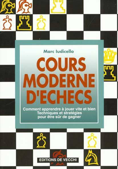 Couverture du livre Cours moderne d'échecs de Marc Iudicello