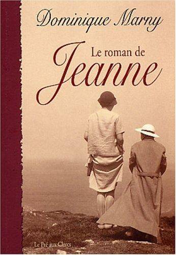 Couverture du livre Le roman de Jeanne de Dominique Marny