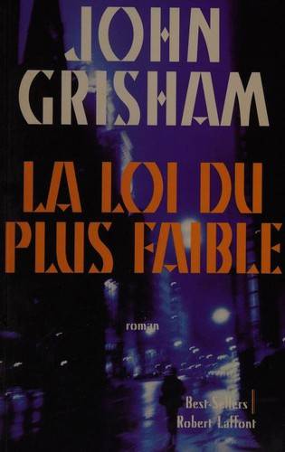 Couverture du livre La loi du plus faible de John Grisham