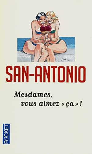 Couverture du livre Mesdames, vous aimez "ça" de San-Antonio,