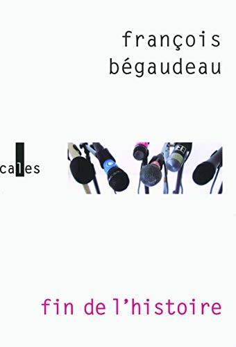 Couverture du livre Fin de l'histoire de François Bégaudeau