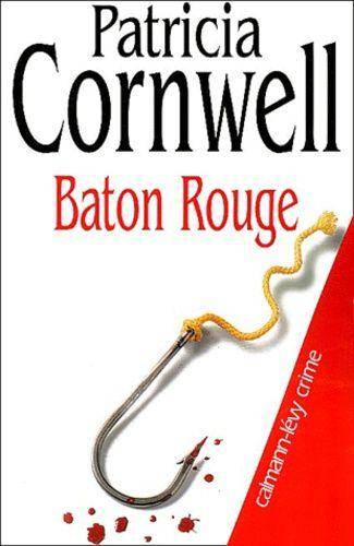 Couverture du livre Bâton rouge de Patricia Cornwell