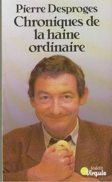 Couverture du livre Chroniques de la haine ordinaire de Pierre Desproges