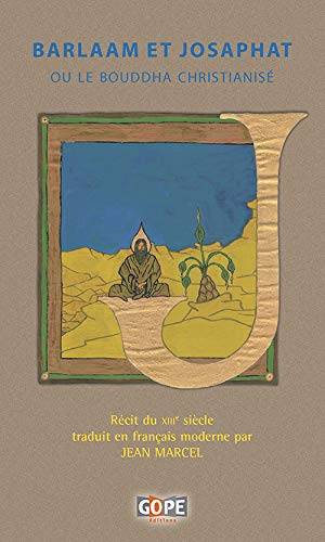 Couverture du livre Barlaam et Josaphat (ou le bouddha christianisé) de Jean Marcel