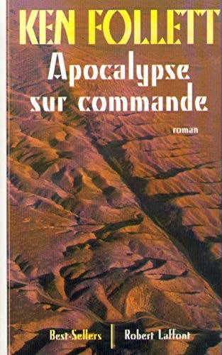 Couverture du livre Apocalypse sur commande de Ken Follett
