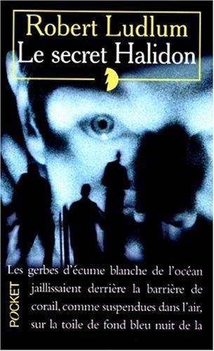 Couverture du livre Le secret Halidon de Robert Ludlum