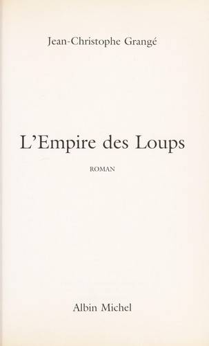 Couverture du livre L'empire des loups de Jean-Christophe Grangé