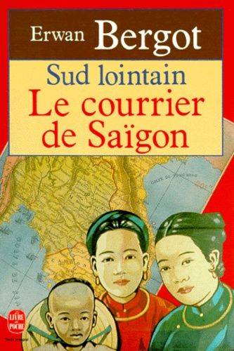 Couverture du livre Le courrier de Saïgon de Erwan Bergot