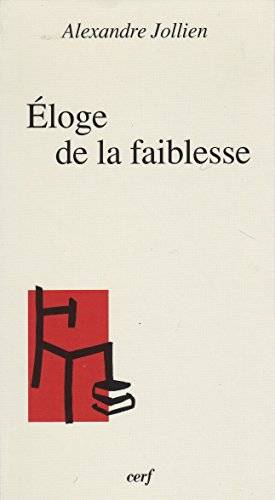 Couverture du livre Éloge de la faiblesse de Alexandre Jollien