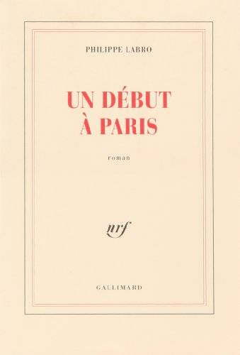Couverture du livre Un début à Paris de Philippe Labro