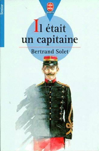 Couverture du livre Il était un capitaine de Bertrand Solet