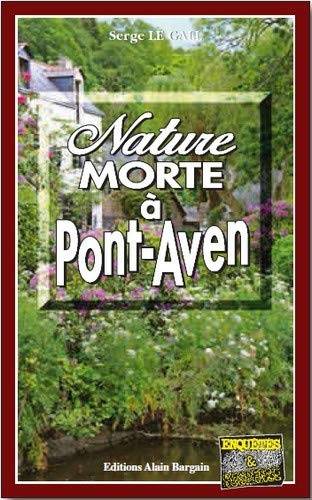 Couverture du livre Nature morte à Pont-Aven de Serge Le Gall