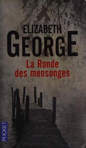 Couverture du livre La ronde des mensonges de Elizabeth George