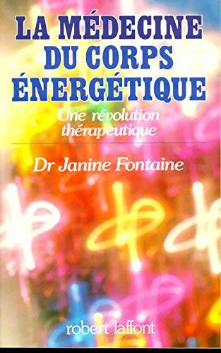Couverture du livre La Médecine du corps énergétique de Janine Fontaine