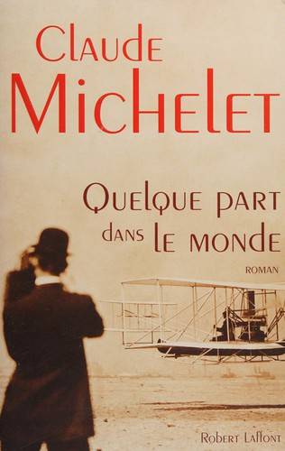 Couverture du livre Quelque part dans le monde de Claude Michelet