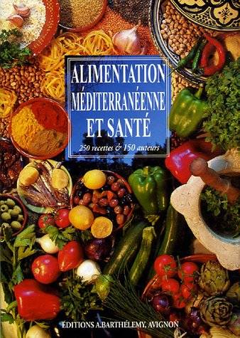 Couverture du livre Alimentation méditerranéenne et santé de Bernard Ely