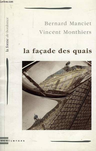 Couverture du livre La forme de Bordeaux: La façade des quais de Jean-Marie Planes