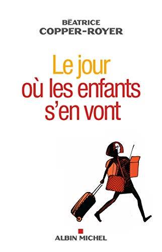 Couverture du livre Le jour où les enfants s'en vont de Béatrice Copper-Royer