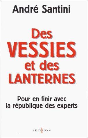 Couverture du livre Des vessies et des lanternes de André Santini