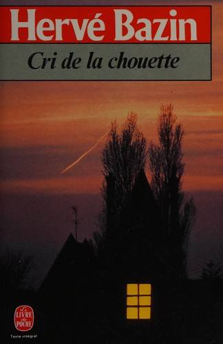 Couverture du livre Cri de la chouette de Hervé Bazin