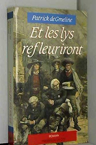 Couverture du livre Et les lys refleuriront de Patrick de Gmeline