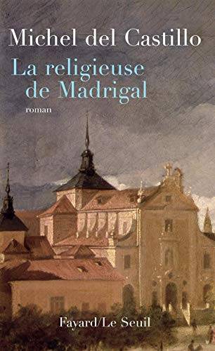Couverture du livre La religieuse de Madrigal de Michel Del Castillo