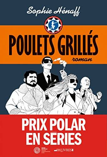 Couverture du livre Poulets grillés de Sophie Hénaff