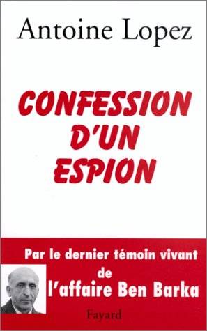 Couverture du livre Confession d'un espion de Antoine Lopez