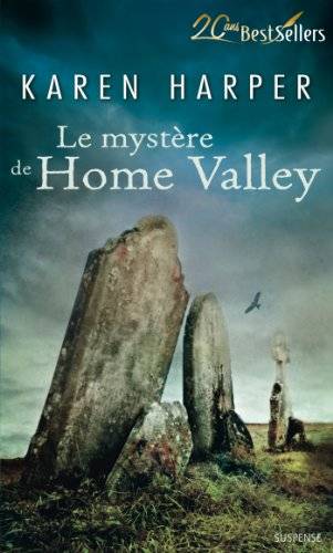 Couverture du livre Le mystère de Home Valley de Karen S. Harper