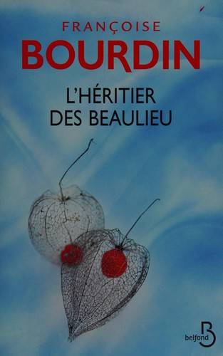 Couverture du livre L'héritier des Beaulieu de Françoise Bourdin
