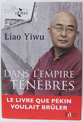 Couverture du livre Dans l'empire des ténèbres de Yiwu Liao