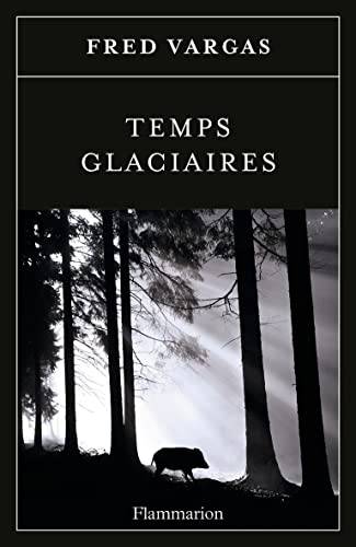 Couverture du livre Temps glaciaires de Fred Vargas