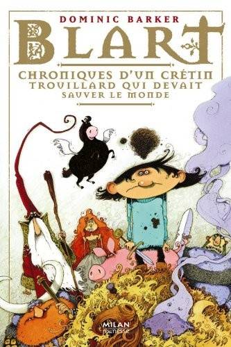 Couverture du livre Chroniques d'un crétin trouillard qui devait sauver le monde de Dominic Barker