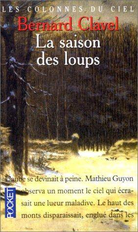 Couverture du livre La saison des loups de Bernard Clavel