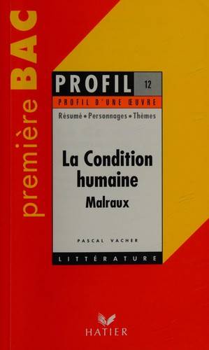 Couverture du livre "La condition humaine" (1933), Malraux de Pascal Vacher