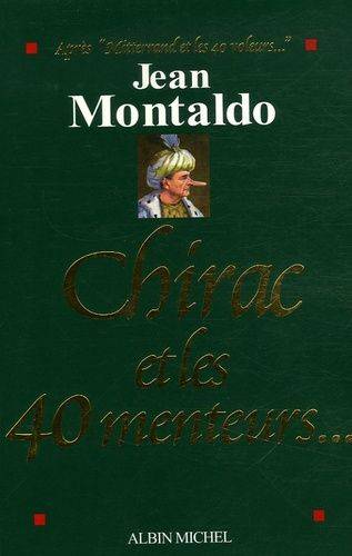 Couverture du livre Chirac et les 40 menteurs de Jean Montaldo