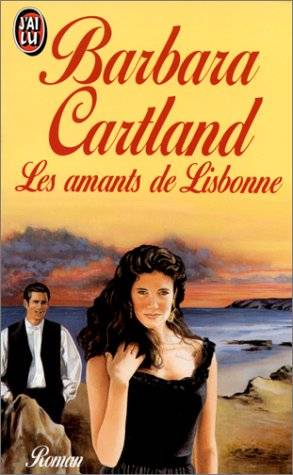 Couverture du livre Les Amants de Lisbonne de Barbara Cartland