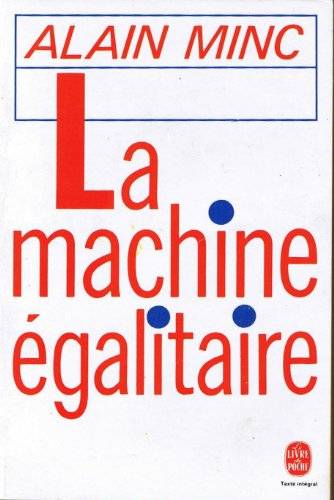 Couverture du livre La machine égalitaire de Alain Minc