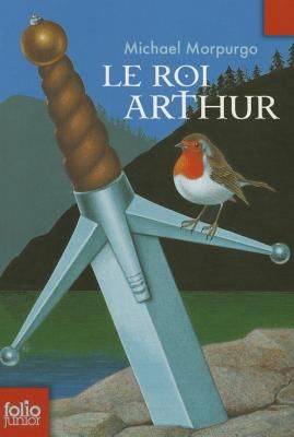 Couverture du livre Le roi Arthur de Michael Morpurgo