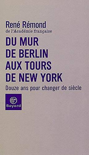 Couverture du livre Du mur de Berlin aux tours de New York de René Rémond