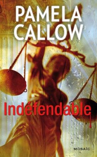 Couverture du livre Indéfendable de Pamela Callow