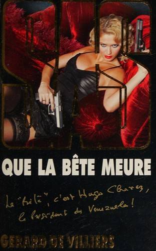 Couverture du livre Que la bête meure de Gérard de Villiers