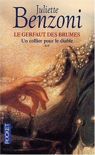 Couverture du livre Le Gerfaut des brumes Tome 2 : Un collier pour le diable de Juliette Benzoni